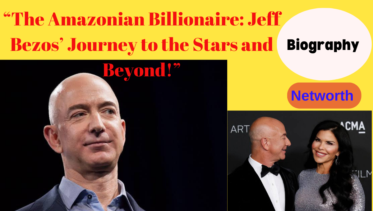 Jeff Bezos' Biography