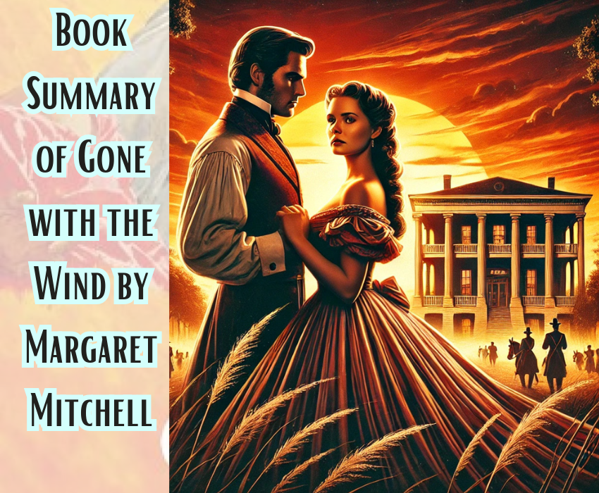 Book Summary of Gone with the Wind by Margaret Mitchell